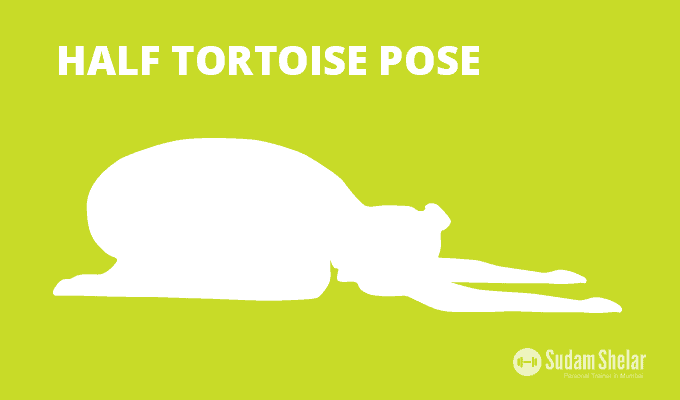 Half Tortoise Pose