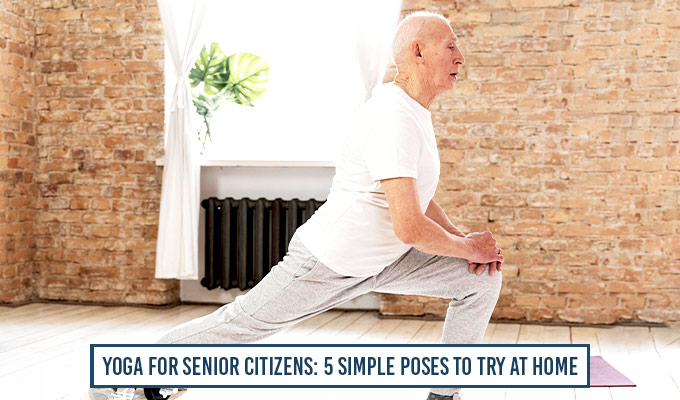 Yoga for Senior Citizens: 5 Simple Poses to Try at Home